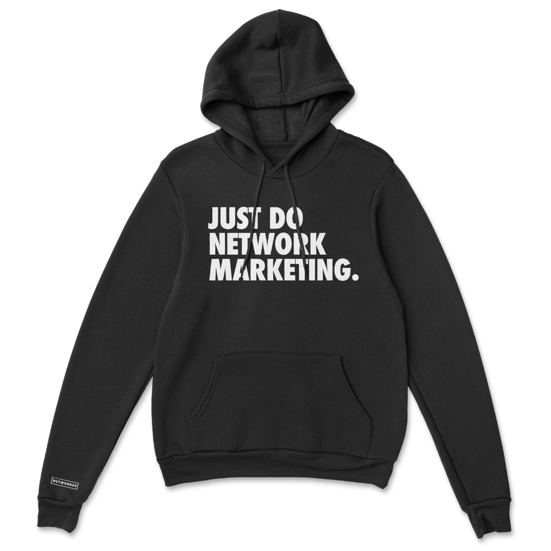 JUST DO NETWORK MARKETING.  Hoodie in schwarz